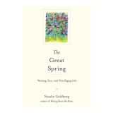 Cumpara ieftin The Great Spring de Natalie Goldberg - Carte Straina Engleza, Scriere Creativa, Zen, Viata