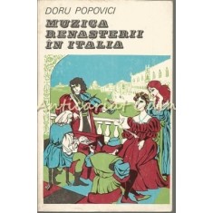 Muzica Renasterii In Italia - Doru Popovici - Tiraj: 2680 Exemplare