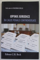 OPINII JURIDICE IN CAUZE PENALE CONTROVERSATE de VALERIAN CIOCLEI , 2015 foto
