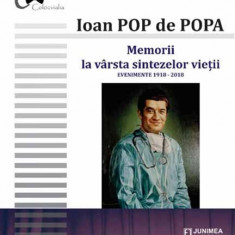 Memorii la varsta sintezelor vietii | Ioan Pop de Popa