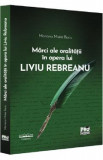 Marci ale oralitatii in opera lui Liviu Rebreanu - Mariana Matei Buciu