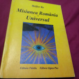 MISIUNEA ROMANIA/UNIVERSUL-MELFIOR RA