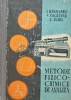 Metode Fizico-Chimice de Analiza (1961) - I. Banateanu, A. Calusaru, Z. Slabu, Editura Tehnica, 151 pagini, Coperta Cartonata, Stare Buna