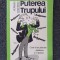 PUTEREA TRUPULUI - Vernon Coleman