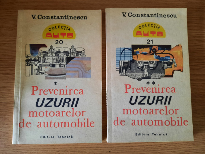 PREVENIREA UZURII MOTOARELOR DE AUTOMOBILE &ndash; V. CONSTANTINESCU (2 Volume)
