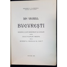 DIN VECHIUL BUCURESTI de GEORGE D. FLORESCU - BUCURESTI, 1935