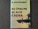 Nicolae Steinhardt - Eu insumi si alti cativa 25/4