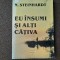 Nicolae Steinhardt - Eu insumi si alti cativa 25/4
