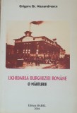 GRIGORE GR. ALEXANDRESCU - LICHIDAREA BURGHEZIEI ROMANE