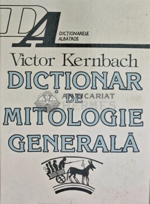 Dictionar de mitologie generala - 1995 - Victor Kernbach (Q99) foto