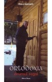 Ortodoxia, drumul regal - Klaus Kenneth