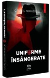 Uniforme insangerate - Catalin Dumitrescu