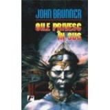 John Brunner - Oile privesc &icirc;n sus