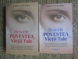 RESCRIE POVESTEA VIETII TALE , VOLUMELE I - II de ANDREEA OLARU IORGU , 2024 - 2025