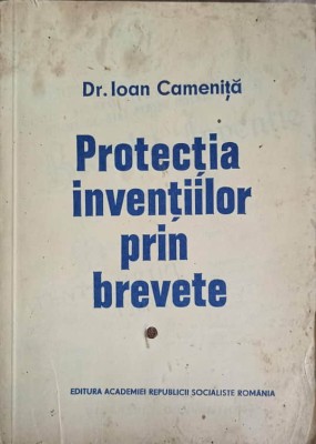 PROTECTIA INVENTIILOR PRIN BREVETE-IOAN CAMENITA-241624 foto