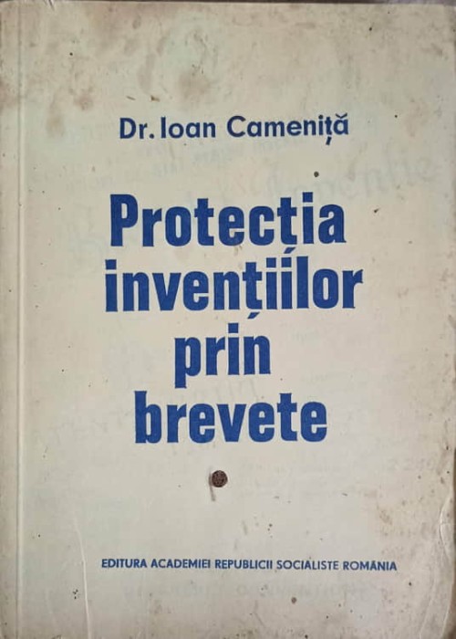 PROTECTIA INVENTIILOR PRIN BREVETE-IOAN CAMENITA-241624