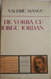 De vorba cu Iorgu Iordan &ndash; Valeriu Mangu - Biografie