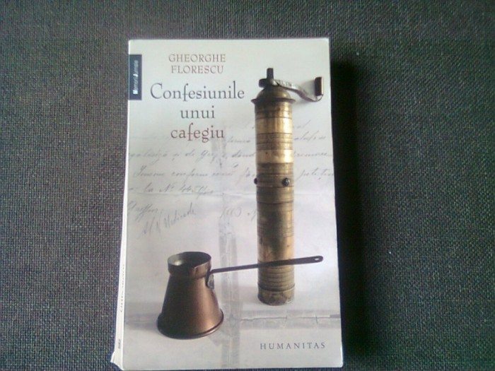 CONFESIUNILE UNUI CAFEGIU - GHEORGHE FLORESCU 2008