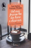 Roman Cel mai frumos loc din lume e chiar aici Care Santos Francesc Miralles Humanitas Fiction Paperback brosat