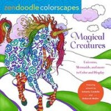 Zendoodle Colorscapes : Magical Creatures