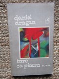 TARE CA PIATRA - DANIEL DRAGAN