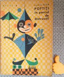 Poftiti in parcul de distractii - Radu Nor, Dumitru Ionescu, Editura Tineretului 1966, Carte ilustrata pentru copii, 72 pagini