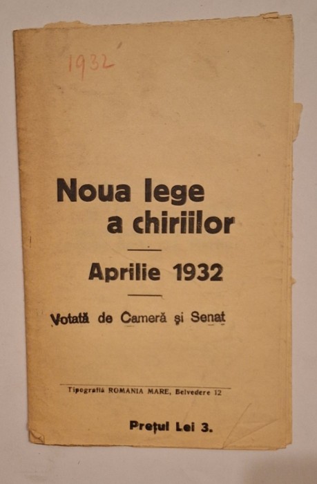 Noua lege a chiriilor &ndash; Aprilie 1932 &ndash; Tipografia Rom&acirc;nia Mare, București