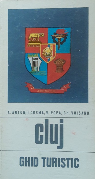 Cluj Ghid Turistic - A. Anton, I. Cosma