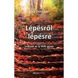 L&eacute;p&eacute;sről l&eacute;p&eacute;sre - Lelk&uuml;nk az &uacute;j idők &uacute;tjain - Eva Gostoni