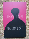 DEZUMANIZAT - OSAMU DAZAI