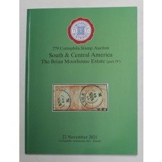 279 CORINPHILA STAMP AUCTION - SOUTH and CENTRAL AMERICA - THE BRIAN MOORHOUSE ESTATE - PART IV , 22 NOV , 2021 , CATALOG DE LICITATIE FILATELICA