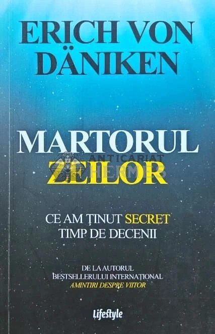 Martorul zeilor. Ce am tinut secret timp de decenii - 2020 - Erich Von Daniken (G216)