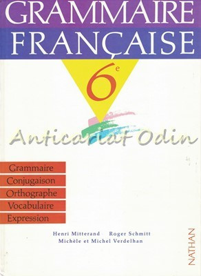 Grammaire Francaise 6e- Henri Mitterand, Roger Schmitt foto