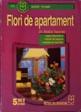 Flori de Apartament - Rodica Tepordei, Cartea de Buzunar, 2006, 95 pagini, limba romana, dimensiuni 14x20 cm, stare buna