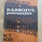 Razboiul patronilor - I. Pacurariu, G. Constantin - Editura Militara, 1976