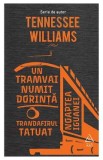 Un tramvai numit dorinta 2018 - Tennessee Williams