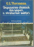Depunerea Chimica Din Vapori A Straturilor Subtiri - C. E. Morosanu