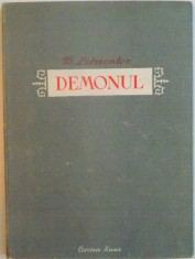 DEMONUL , POEM de M.I. LERMONTOV , EDITIA A II A REVAZUTA , 1952 * COTOR UZAT, PREZINTA SUBLINIERI , EDITIE CARTONATA