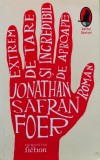 Cumpara ieftin Extrem de tare si incredibil de aproape - 2007 - Jonathan Safran Foer (@J114)