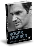 Roger Federer. Biografia - Rene Stauffer