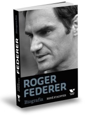 Roger Federer. Biografia - Rene Stauffer - Publica