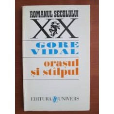 ORASUL SI STALPUL - GORE VIDAL