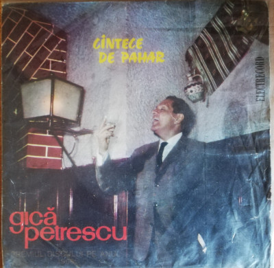 Disc Vinil Gică Petrescu - C&amp;icirc;ntece De Pahar-Electrecord- EDC 590 foto
