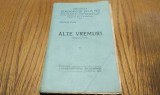 GHEORGHE STOICA - Alte Vremuri - Schite si Povestiri - Orastie, 1913, 311 p., Alta editura