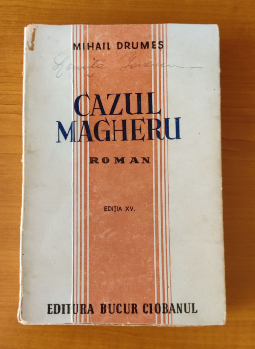 Mihail Drumeș - Cazul Magheru (Ed. Bucur Ciobanul) ediția a XV-a