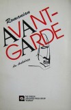 Romanian Avant-garde. An Anthology (Avangarda romaneasca, antologie in engleza)