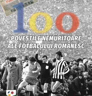 alin buzarin 100 povestile nemuritoare ale fotbalui alin buzarin 100 povestile nemuritoare ale fotbalui
