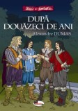 Dupa douazeci de ani - Alexandre Dumas