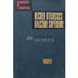 Recueil d exercices d algebre superieure - 1973 - I. Sominski (AG65)