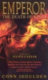 Conn Iggulden - The Death of Kings (EMPEROR # 2 )